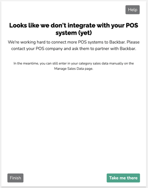 Looks like we dont integrate with your POS system (yet)