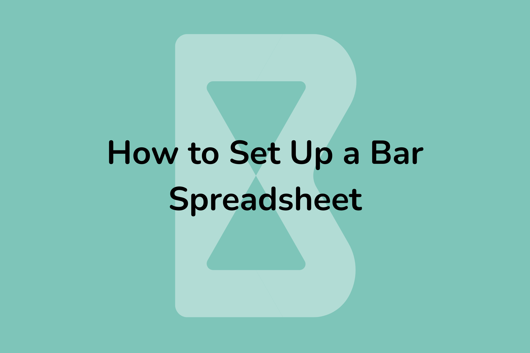 How to set up bar inventory spreadsheet